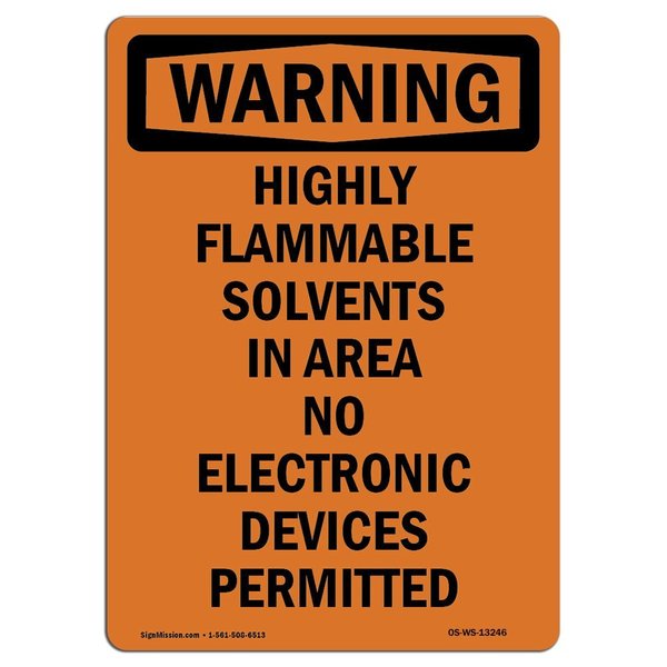Signmission Safety Sign, OSHA WARNING, 24" Height, Highly Flammable Solvents In Area, Portrait OS-WS-D-1824-V-13246